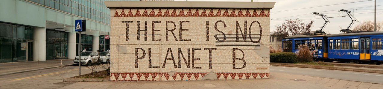 A sign in a city street - 'There is No Planet B'
